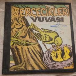 SERÇECİKLERİN YUVASI. 1971 BASIM.