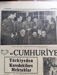 Cumhuriyet Kore Gazetesi - 17 Aralık 1950 - Kore'de Türk Savaşı'nın kısa bir tarihçesi - harbi idare etmiş olan subaylar anlatıyorlar - harp muhabirimiz Faruk Fenik yazıyor - savaş birliğimizden bir grup ikinci defa cenge gitmek üzere hazır bir vaziyette Bir istirahat anında fotoğraf - Dört gün savaşlardan sonra ikmallerini yapan birliğimiz yeniden cepheye gitmek üzere hazırlanmış bir halde çatılmış silahlarının başında fotoğraf - birliğimizin kahramanlık menkıbeleri - Çinlilere 15 dakika esir düşen teğmen Erdoğan Mete İle Rifat Sümer harp muhabirimiz Faruk Fenik'le bir arada fotoğraf - Faruk Şükrü Yersel İthaf şiiri - Türkiye'den koredekilere mektup - Koreden Türkiyedekilere mektup - Türk Tugayının Dört Gün Dört Gece süren harekatını gösterir kroki - Kahraman askerlerimiz Kore'de Cumhuriyet postasını okurken fotoğraf - Süleymaniye şiiri yazan Edib Ayel - Kore savaş Birliği komutanı tuğgeneral Tahsin Yazıcı fotoğraf - 50 Millik mesafeyi yaralılarını taşıyarak yürüyen mehmetçikler