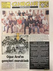 GIRGIR GAZETESİ DOĞUM GÜNÜ HEDİYESİ - Orhan Alev - Tuncay Akgün - Suat Nohutçu - Aydın Şahin - Ufuk Güngör - Atilla Atalay - Gürcan Özkan - Muammer Barutçu - Tan Cemal Genç - Abdülkadir Elçioğlu - Bülent Karaköse - Cihan Demirci - Ali Doğaner - Şükrü Yavuz - İlban Ertem - Cami Demirci - Ramize Erer - Suat Özkan - Kamil Gökhan Gözükara - Söner Gülyay - Celil Civan - Gürcan Gürsel - Hasan Kaçan - İsmet Çelik - Mim Uykusuz - Altan Erbulak - Mehmet Polat - Deve Dilaver - Hakkı Mahmut - Hayri Mammer - Zeki Mammer - Mıstık - Gaddar Davut - Zihni Bey - Kahraman Niyazi - Hasbi Tembeler - Egelin Zühtü - Mini Şiir - Hasan Saksıs - Egelibodi - Ziya - Nurdoğan - Mehmet ve Corkun - Vahdet - Tarzan ile Arap Kadir - Fikrinin Fikri - Arif - Hüseyin - Sadık - Güneş Teyze - Mahmut - Mıstık - Mıstık’ın Eşi - Mıstık’ın Eniştesi - Bezgin Nedim - Hın Evlat Dökme - Hayri - Zihni Bey - Dündar - Yavlum Mithat - Şükrü Yavuz - Eda Oral - Ramize Erer - Gülay Batur - Atilla Atalay - Kamil Masaracı - Ergün Gündüz -