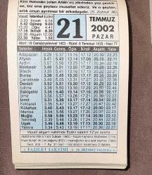 21 TEMMUZ 2002 PAZAR - TAKVİM YAPRAĞI - DOĞUM GÜNÜ HEDİYESİ - FAZİLET TAKVİMİ - ABDÜLHAMİD HAN'A YILDIZ SUİKASTI (1905)-KÜÇÜK KAYNARCA MUAHEDESİ (1774)-İMAM BUHARİ (RH.)'NİN DOĞUMU (810)-İNSANOĞLUNUN AY'A AYAK BASMASI (1969)-ŞEYTANIN HAKİMİYETİ KİMLER ÜZERİNDEDİR?