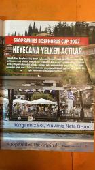 HELLO DERGİSİ - SAYI: HELLO! Yacht - SAYI: SHOP&MILES BOSPHORUS CUP EKİ - 26 MAYIS 27 MAYIS 2007 CEFI KAMHI - MEHMET ALİ BİRAND - ERGİN İMRE - ORHAN TÜRKER - SEDAT GÜLÇAĞLAYAN - HALUK BABACAN - ZEYNEP ATABAY - BÜLENT ATABAY - NAZLI İMRE - ELVAN BİLGE - GÜNERİ CİVAOĞLU - ORHAN GORBON - CANA SIALOM - SELİN BİLLİ - OSMAN BİLLİ - ALİ ERKAN BEZİRGAN - 36 SAYFA