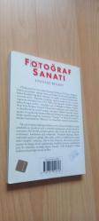 Fotoğraf Sanatı - Bir Büyük Ustanın Tüm Deneyimi ve Pratik Önerileri