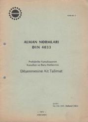 Alman Normları DIN 4033 - Prefabrike Kanalizasyon Kanalları ve Boru Hatlarının Döşenmesine Ait Talimat - İnş. Yük. Müh. Mehmet Uslu Çevirisi - 1979 Yılı İkinci Baskısı