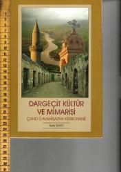 Dargeçit Kültür ve Mimarisi (Çand û Avahîsazıya Kerboranê)