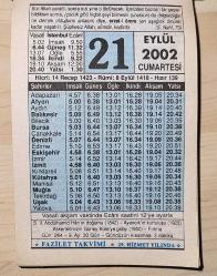 21 EYLÜL 2002 CUMARTESİ - TAKVİM YAPRAĞI - DOĞUM GÜNÜ HEDİYESİ - FAZİLET TAKVİMİ - 2.ABDÜLHAMİD HAN'IN DOĞUMU (1842)-AYANCIK'IN KURTULUŞU (1923)-ASKERLERİMİZİN GÜNEY KORE'YE GİDİŞİ (1950)-İSLAM ÜZERE YAŞLANANLARA MÜJDE!