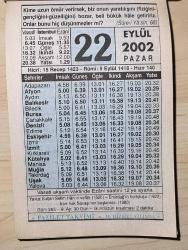 22 EYLÜL 2002 PAZAR - TAKVİM YAPRAĞI - DOĞUM GÜNÜ HEDİYESİ - FAZİLET TAKVİMİ - YAVUZ SULTAN SELİM HAN'IN VEFATI (1520)-EMİRDAĞ'IN KURTULUŞU (1922)-İRAN-IRAK SAVAŞI'NIN BAŞLAMASI (1980)-UZUN ÖMÜR VE GÜZEL AMEL...