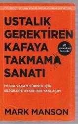 Ustalık Gerektiren Kafaya Takmama Sanatı