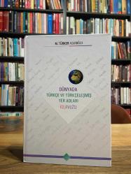 DÜNYADA TÜRKÇE VE TÜRKÇELEŞMİŞ YER ADLARI KILAVUZU