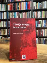 Türkiye Sevgisi İmandandır