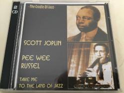 Scott Joplin & Pee Wee Russel - Take Me To The Land Of Jazz / 2xCD / *Jazz*