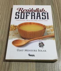 Resulullah'ın SOFRASI Peygamberimizin 1400 yıl önce yediği yemeklerin tarifleri - İMZALI -