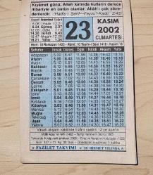 23 KASIM 2002 CUMARTESİ  - TAKVİM YAPRAĞI - DOĞUM GÜNÜ HEDİYESİ - FAZİLET TAKVİMİ - MİDİLLİ ADASI'NIN FETHİ (1462)-TARİHÇİ HAMMER'İN ÖLÜMÜ (1865)-TÜRKİYE'DE İLK KALP NAKLİ AMELİYATI (1968)-ENEZ VE HAVSA'NIN KURTULUŞLARI (1922)-İ'TİKAFIN ŞARTLARI NELERDİR?