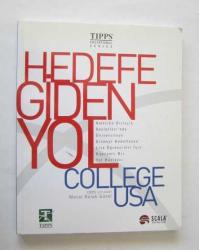 Hedefe Giden Yol: Collage USA / Amerika Birleşik Devletleri'nde Üniversiteye Gitmeyi Hedefleyen Lise Öğrencileri İçin Kapsamlı Bir Yol Haritası