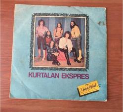 Barış Manço & Kurtalan Ekspres / Nazar Eyle Nazar Eyle - Gülme Ha Gülme ! 45’lik Plak