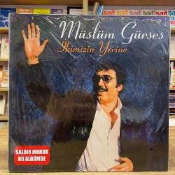 Efemera - MÜSLÜM GÜRSES İKİMİZİN YERİNE PLAK 33'LÜK JELATİNLİ - kitantik - kitaLog