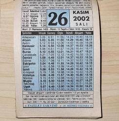 26 KASIM 2002 SALI  - TAKVİM YAPRAĞI - DOĞUM GÜNÜ HEDİYESİ - FAZİLET TAKVİMİ - ESER-İ HAYR İSİMLİ OSMANLI YAPIMI BUHARLI GEMİ DENİZE İNDİRİLDİ (1837)-LAKAP VE ÜNVANLARIN KALDIRILMASI (1934)-ECEABAT VE GELİBOLU'NUN KURTULUŞLARI (1923)-İ'TİKAFI BOZAN ŞEYLER