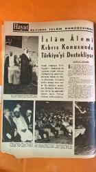 HAYAT HAFTALIK HABER MECMUA, ORTA SAYFA POSTER : ΚΟΥ FOTOĞRAFI - SIRA NO: 448 SAYI: 19 TARİH: 6 MAYIS 1965 EVA İSFENDİYARİ - SÜREYYA - TAMER GÜVENÇ - ŞEVKET RADO - HİKMET FERİDUN ES - HİKMET ANDAÇ - EMİR FAYSAL - ARİF HİKMET GÜNAŞAR - HACI İLYAS MUTLU - RIDVAN KOÇ - P. USLU - A. DÖNMEZ - VEYSEL MUMCU KIZIM SÜREYYA - 200 AİLEYE BİR HAFTA MÜDDETLE PARASIZ TATİL - ALTINCI İSLAM KONGRESİNDE - İSLAM ÂLEMİ KIBRIS KONUSUNDA TÜRKİYE’Yİ DESTEKLİYOR - YAPICI KONUŞMA - DOST AFRİKALILAR - MUHTEŞEM ZİYAFET - HAYIRLI BAŞLANGIÇ - BİR İRADE HASTALIĞI - SOHBET KÖŞESİ - ROBERT KENNEDY - JAMES WHITTAKER - JOHN KENNEDY - SIMON VRATSIYAN - HELLE WINGSOE - MELEK AKI - NİYAZİ AKI - FLORENCE NIGHTINGALE - RINGO STARR - MAUREEN STARKY DAĞININ FÂTİHİ GENE BİR KENNEDY - ERMENİ MİTİNGLERİ - DANİMARKA LOKUMU - FLORENCE NIGHTINGALE TESİSLERİ İÇİN YARDIM - RI -  EKSİKSİZ TAM TAKIM 48 SAYFA