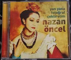 Nazan Öncel - Yan Yana Fotoğraf Çektirelim CD
