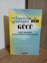 Şimdi'nin Gücü / Gerçeği Arayanların Mutlaka Okumaları Gereken Bir Kitap