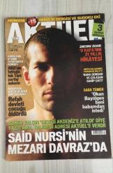 YENİ AKTÜEL HAFTALIK HABER DERGİSİ - SAYI 53 - 13/19 TEMMUZ 2006 SAİD NURSİ’NİN MEZARI DAVRAZ’DA - ZİNEDINE ZIDANE: “O KAFA”NIN 21 YILLIK HİKÂYESİ - SELÇUK PARSADAN: “BANA DÜNDAR VE ÇÖLAŞAN SAHİP ÇIKTI” - SABA TÜMER: “OKAN BENİ BABAMDAN İSTEDİ” - SONER YALÇIN: “CESEDİ AKDENİZ’E ATILDI” DİYE YAZDI, TALEBESİ ADRESİ VERDİ - ABD’NİN TUTTUĞU TEK TÜRK PARTİSİ ASKERİN - AVRUPA’DA HER ÜÇ AİLEDEN BİRİ ÇOCUKSUZ - REFAH DEVLETİ ÇOCUĞU ÖLDÜRDÜ - ÖDÜNÇ RAHİM DEVRİ: KOYUNDAN KOYUNA NAKİL BAŞLADI - SEVİŞEN ROBOTLAR BEŞ YIL SONRA - OKAN BAYÜLGEN, SABA TÜMER VE EKRANIN KAHKAHASI -  SAİD NURSİ - NECMEDDİN ŞAHİNER - ZİNEDINE ZIDANE - SELÇUK PARSADAN - TANSU ÇİLLER - SABA TÜMER - OKAN BAYÜLGEN - SONER YALÇIN - SADUN AREN - PROF. DR. BRÄNNSTRÖM - JOHNNY DEPP - PERİHAN MAGDEN - MEHMET ALİ KILIÇBAY - KEMAL SAYAR - NIHAL BENGİSU KARACA - AYŞE KORA - AYŞE ÇAVDAR - AHMET ORS - SALİH MEMECAN - SÖNMEZ KARAKURT - ÇAĞLA KALAFAT - CANAN DİLA - SERHAT GURPINAR - İLKNUR ERKOÇAK - AYSUN SUCU - SELDA İBİŞ -  98 SAYFA