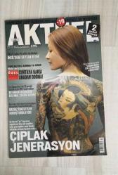 YENİ AKTÜEL HAFTALIK HABER DERGİSİ - SAYI 119 - 18-24 EKİM 2007 FACEBOOK’LA DÜNYA “SANAL KÖY” OLDU: ÇIPLAK JENERASYON - İNTERNETTE SIR KAVRAMI DEĞİŞTİ: ESKİ SEVGİLİLERİN PEŞİNDE - İNCİL’DEKİ ŞEYTAN RESMİ: SADECE 10 DAKİKA BAKILABİLİYOR - YENİ AKTÜEL BURMA’YA GİRDİ: CUNTAYA KARŞI ÖZEL KARELER - GENETİK HASTALIKLARA KARŞI AĞAÇ ÇİZİLİYOR: EVLENMEDEN OKU! - DİYARBAKIR’DA BAŞSIZ İSKELETLER SORUŞTURULUYOR - YAKUZA LİDERİNİN KIZI: “BABAMIN BORCU İÇİN İLK ERKEĞİMİN REHİNESİYDİM” - “AKP HAK ETMEDİĞİ BİR DOKUNULMAZLIK ELDE ETTİ” - DANİMARKA’DA RADİKAL İSLAM TARTIŞMASI - GAZİANTEP’Lİ ROBIN HOOD: MEHMET TEKERLEK’İN HİKÂYESİ - DİZİ SEKTÖRÜ BATACAK MI? ELEŞTİRMENLER MASADA - MILLA JOVOVICH ZOMBİ AVIYLA GERİ DÖNÜYOR: “ÖLÜMCÜL DENEY” VİZYONDA - ERYEN MAHÇUPYAN - SHOKO TENDO - MEHMET TEKERLEK - YÜKSEL AYTUĞ - MEMET GÜLER - BEKİR HAZAR - SİNA KOLOĞLU - MILLA JOVOVICH - MEHMET ALİ KILIÇBAY - KEMAL SAYAR - ALPER GÖRMÜŞ - NIHAL BENGİSU KARACA - SELAHATTİN YUSUF - AYŞE KORA - AYŞE ÇAVDAR - AHMET  98 SAYFA