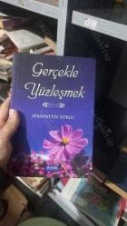 GERÇEKLE YÜZLEŞMEK