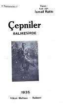 ÇEPNİLER BALIKESİRDE, İsmail Hakkı Kadıoğlu, 1935, Balıkesir Vilayet Matbaası, 78 sayfa, 14x20 cm...