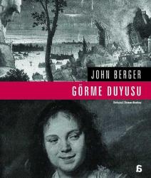 JOHN BERGER KİTAPLARI (ANLATMANIN BAŞKA BİR BİÇİMİ - GÖRME DUYUSU - YEDİNCİ ADAM)