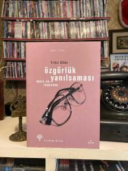 Özgürlük Yanılsaması (Rousseau ve Marx)