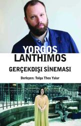 YORGOS LANTHİMOS - GERÇEKDIŞI SİNEMASI