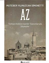 AZ - Türkiye Otokton Azınlık Toplumlarıyla Söyleşiler