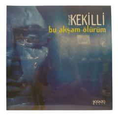 Murat Kekilli - Bu Akşam Ölürüm
