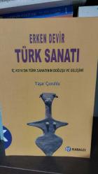 ERKEN DEVİR TÜRK SANATI