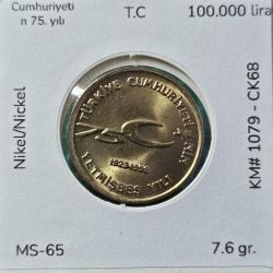 1999 100,000 lira Cumhuriyetin 75. Yılı KM#1079 ÇİL/MS-65