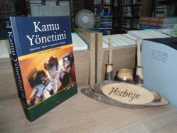 KAMU YÖNETİMİ - DÜŞÜNCELER, YAPILAR, FONKSİYONLAR, POLİTİKALAR / 4. BASKI