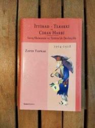 İttihad Terakki ve Cihan Harbi, Savaş Ekonomisi ve Türkiye'de Devletçilik (İMZALI - İTHAFLI)