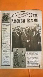 HAYAT HAFTALIK HABER MECMUA, DERGİSİ - SIRA NO: 572 SAYI: 39 TARİH: 21 EYLÜL 1967 KRAL HÜSEYİN - VELİAHT PRENS HASAN - İÇİŞLERİ BAKANI SÜKAN - MÜNİR NURETTİN - KÖKSAL TÜRK - CUMHURBAŞKANI SUNAY - SENATO BAŞKANI ATASAGUN - BAŞBAKAN DEMİREL - YUNAN BAŞBAKANI KOLLIAS - DIŞİŞLERİ BAKANI ÇAĞLAYANGİL - MAZHAR İPEK - NİYAZİ AKGÜNDÜZ - CHRIS TOMPSON - TAMER GÜVENÇ - ŞEVKET RADO - HİKMET FERİDUN ES - ÇETİN EMEC KRAL HÜSEYİN'İN KULLANDIĞI UÇAKTA HAYAT MUHABİRİ - YILIN İDEAL EV KADINI - TAM 48 SAAT - DÜNYA KEŞAN'DAN BAHSETTİ - HUDUTTA RANDEVU - KENDİ KENDİMİZLE MÜCADELE - KÜLTÜR HAMLESİ - 36. İZMİR MİLLETLERARASI FUARI - KARAGÜMRÜK Kırmızı Grubun iddialı takımlarından Sarıyer, en kuvvetli kadrosuyle Ali Sami Yen Stadında. Ayaktakiler (soldan): Selgar, Mustafa, Garo, Adnan, Ahmet. Seref. Oturanlar: Cemil, Rabbani, Kamil, K. Mustafa, Metin. -  EKSİKSİZ TAM TAKIM 48 SAYFA