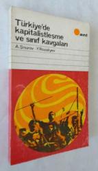 Türkiye'de Kapitalistleşme ve Sınıf Kavgaları