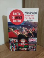 İran'da Bir Futbol Kulübü Traktor Sazı ve İran'daki Türk Kimliği