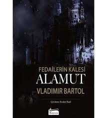 Fedailerin Kalesi Alamut Vladimir Bartol
