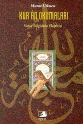 KURAN OKUMALARI (VAHİY BİLGİSİNİN ELEŞTİRİSİ)