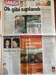 SABAH GAZETESİ DOĞUM GÜNÜ HEDİYESİ - 11 NİSAN 2003 -TAM TAKIM 34 SAYFADIR -Uğur İlerler-Rıdvan Tezel-Mustafa Kaya-Müjdat O.-Bülent Ulaş-Nevin Değer-Hakan Değer-Ali Eyice-Erdal Şafak-İbrahim Çağlar-Ferhan Şensoy-Muammer Karaca-Ercan Korkmaz-Mehmet Okur-Mehmet Fıratnas-Yıldırım Demirören-Fikret Orman-Muzaffer Nasıroğlu-Kaya Çilingiroğlu-Ronaldo-Zago-Erol Kaynar-Nouma-Ümit Karan-Osman Müftüoğlu-Emre Oğuz-Saddam Hüseyin-Colin Powell-Osman Müftüoğlu-Selim Memecan-Recep Tayyip Erdoğan-Yavuz Donat-Serdar Ortaç-Gürbüz-Zeynep Mansur-Bengu-Umut Akyürek-Huysuz Virjin-Mr. Cole-Nükhet Duru-Cenk Eren-Cem Karaca-Sonat-Orhan-Altay-Arto-Birol Güven-Ali Poyrazoğlu  Ok gibi saplandı-Böyleydi böyle oldu-Bedeli beş yıl-Skandal öğretmen ilk eşini boşuyor-Yol ve sürücü-Duvara ceset gömdüler-İstanbul Geceleri-Ayrılsak da beraberiz-Bizim Sınıf-En hızlı bebek-Gururumuz Siena-Mehmet ilk 5’i sevdi-Fener tehlikeli-Bilgili’den zeytin dalı-Beşiktaş’ın Pancu kumarı-Kartal’a çifte şok-Bahar geldi-Gelen ağam giden paşa