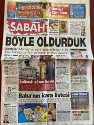 SABAH GAZETESİ DOĞUM GÜNÜ HEDİYESİ - 9 MAYIS  2000 -20 SAYFADIR -Uğur Mumcu-Yavuz Donat-Güngör Mengi-Murat Yetkin-Ecevit-Mesut Yılmaz-Sezer-Güldal Mumcu-Erman Toroğlu-Alaattin Çakıcı-Mükemmel Selçuk-Mustafa Bingöl-Bayram Özarslan-Hikmet Zembil  Böyle öldürdük-Suikastı çözen beyin-Baba’nın kara listesi-Nurseli’ye haciz geldi-Bahtsız Marcio-Zola’nın yanına iki İtalyan daha-Rüştü istifa etti-Yabancılarda Denizli paniği-5 trilyona serbest-Kılpayı Arsenal-Galatasaray yıkılmaz-Yollar İran’a çıkıyor-Mumcu’nun katilleri gerçekten yakalanmış-Sezer kabullere başladı-Tombaladan çıkmadım-Susurluk hastalandı  Bizimcity-Salih Memecan Karikatürü-David Meen-Dinçerler-Bülent Çavuşoğlu-Açıl Sezen  Dünyanın devleri Türkiye’yi soruyor-Yanlış ata oynamayın-ATEİ’nin hedefi 750 bin abone-Kültür Bakanlığı internet ile cebe girdi-