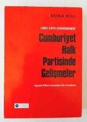1960 - 1975 Döneminde Cumhuriyet Halk Partisinde Gelişmeler / Siyaset Bilimi Açısından Bir İnceleme