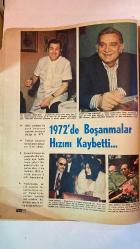 HAYAT HAFTALIK HABER MECMUA, DERGİSİ - ORTA SAYFA POSTER : BAGDAT KOSKO - SIRA NO: 847 SAYI: 1 TARİH: 1 OCAK 1973  HİKMET FERİDUN ES – ÇETİN EMEC – HÜLYA KOÇYİĞİT – EROL DERNEK – ELİF ARAN – BEDİİ ARAN – GÜNTEKİN TÜRKKAN – BERNARD SHAW – HİLMİ BEKER – DURMUŞ ALİ ERDİNÇ – FATMA ERDİNÇ – KENAN SÜSEN – RÜÇHAN ADLI – TÜRKAN ŞORAY – YUSUF ÖZKAN – KAMİL IŞIK – SEMAHAT YILMAZ – ZEKİYE ARSLAN  1973 TAKVİMİ: 4 TÜRK RESSAMINDAN YILBAŞI HEDİYESİ – RENKLİ SARAYLAR İLAVESİ – HÜLYA KOÇYİĞİT PORTRESİ – YILIN ÇİFTİ: ELİF VE BEDİİ ARAN – PİYANODA DÖRT EL VE 500.000 LİRAYA SİGORTALI ELLER – BOŞANMA REKORTMENLERİ: HİLMİ BEKER VE KENAN SÜSEN – TÜRKİYE’DE BOŞANMA SEBEPLERİ VE İSTATİSTİKLER – YUVAYI KORUYAN ÇOCUK – RÜÇHAN ADLI’NIN BOŞANMA DAVASI VE YASAL ENGELLER – HAYAT MECMUASI 4. TERTİP ÇEKİLİŞİ: 1 MURAT OTOMOBİLİ VE 8 PHILIPS TELEVİZYONU – SEMAHAT YILMAZ’IN İNGİLİZCE KURS MACERASI -  EKSİKSİZ TAM TAKIM 48 SAYFA