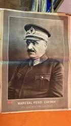 HAYAT HAFTALIK HABER MECMUA, DERGİSİ - ORTA SAYFA POSTER : MARESAL FEVZİ ÇAKMAK (12 ocak 1876-10 nisan 1950) - SIRA NO: 80 SAYI: 80 TARİH: 18 NİSAN 1958  HİKMET FERİDUN ES – İBRAHİM ÇAMLI – SEMİRAL BİLBASAR – FİRÜZ AŞKIN – FİKRET ARIT – AYHAN ERER – DİNÇER GÜNER – FRANCA FUSARI – J. MONCADA – TERENCE GUNEA – HANNOLORE BOLLMAN – MAX SCHMELLING – W. PRITSCH – MARGARET – MARGRETHE – ISABELLE – MARIE THÉRÈSE – BAUDOUIN – JULIANA – BEATRICE – IRÈNE – ŞEVKET RADO  ORTADAKİ TABLO: MAREŞAL FEVZİ ÇAKMAK – GELECEK HAFTA: ŞEVKET DAĞIN GÜNEŞ TABLOSU – HAYATTAN FOTOĞRAFLAR – BUCKINGHAMSHIRE’DA MEZUNİYET GEÇİDİ – HERNE HILL’DE BİSİKLET PARKI – LLOYDS BİNASININ AÇILIŞ TABLOSU – LONDRA’DA BAHAR MODASI – DORTMUND SPOR YAZARLARI FESTİVALİ – BALIKÇI TEKİR’İN KANDİLLİ’DEKİ GÖREVİ – HOLLANDA PRENSESLERİ BEATRICE VE IRÈNE – BELÇİKA KRALI BAUDOUIN’İN MUHTEMEL EŞİ: MARIE THÉRÈSE – AVRUPA PRENSESLERİNDEN BALODA 17 ADAY – MÂNEVİ KALKINMA ÜZERİNE MEKTUP – VATANDAŞLIK VE İNSANSEVERL -  EKSİKSİZ TAM TAKIM 48 SAYFA