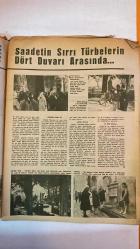HAYAT HAFTALIK HABER MECMUA, DERGİSİ - ORTA SAYFA POSTER: ÖLÜMLE BURUN BURUNA YAŞAYANLARIN DÜNYASI KOCA  - SIRA NO: 716 SAYI: 26 TARİH: 25 HAZİRAN 1970  HİKMET FERİDUN ES – ÇETİN EMEC – CHARLIENE NORTH – ROBERT BELTON – FİKRET MUALLA – LOUIS LHERMINE – BAYAN ANGLES – ŞEVKET RADO – YVES MONTAND – EFRAİM ELROM – NİHAT ERİM – MAHMUT HÜDAİ – SELAMİ ALİ EFENDİ  10 HARİKA PEHRİZ REÇETESİ – SİRK CAMBAZLARININ RENKLİ HAYATI – ÖLÜMLE BURUN BURUNA YAŞAYANLARIN DÜNYASI – FİKRET MUALLA: ÖLÜMÜNDEN SONRA DÜNYANIN ALKIŞLADIĞI TÜRK RESSAM – PARİS’TE FİKRET MUALLA SERGİSİ – BİR FİLMİN ANLATTIKLARI: L’AVEU (İTİRAF) VE STALİN DÖNEMİ – ŞEVKET RADO’DAN PARİS GÖZLEMLERİ – İSTANBUL’DA KANLI SALI: İŞÇİ HAREKETİ VE SIKIYÖNETİM – EYÜP SULTAN VE TÜRBELERİN DİLEK GELENEĞİ – TELLİ BABA TÜRBESİ: AŞK VE AYRILIK HİKÂYESİ – SELAMİ ALİ EFENDİ TÜRBESİ VE GÖĞÜSTE ISINAN SU EFSANESİ -  EKSİKSİZ TAM TAKIM 48 SAYFA
