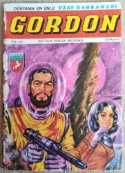 DÜNYANIN EN ÜNLÜ UZAY KAHRAMANI GORDON SAYI: 45 UZAY DEVRİYESİ - 22.04.1974 - 150 KURUŞ - KAPAK: ASLAN ŞÜKÜR - AÇIKLAMAYI OKUYUNUZ
