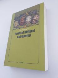 TARİHSEL KÜLTÜREL ANTROPOLOJİ