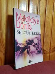 MAKRİKÖY'E DÖNÜŞ - Birinci Baskı